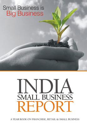 India Small Business Report- a year Book on Franchise, Retail & Small Business